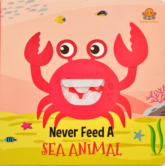 Never Feed a Sea Animal