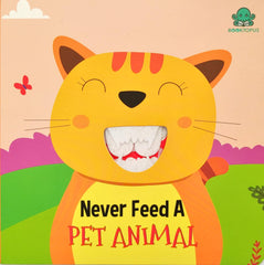 Never Feed a Pet Animal