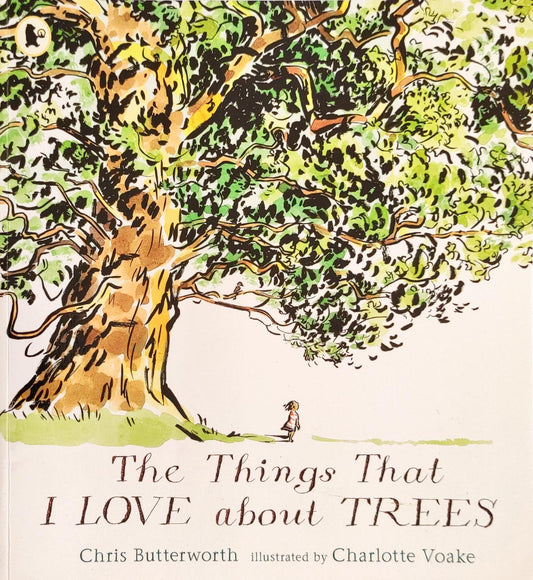 The Thing that I Love about Trees
