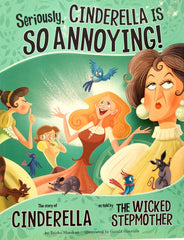 Seriously, Cinderella Is SO Annoying!