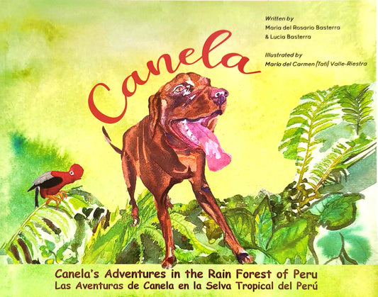 Canela's Adventures in the Rain Forest of Peru