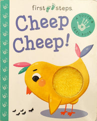 First Steps Cheep Cheep! (Touch and Feel)