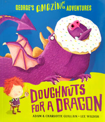Doughnuts for a Dragon (George's Amazing Adventures)