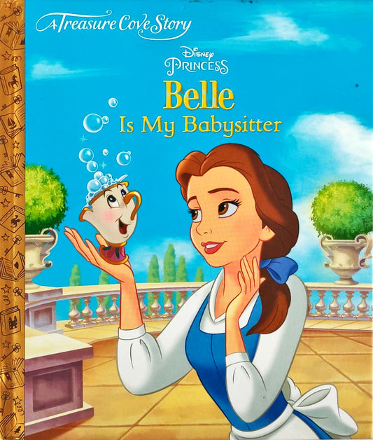 Disney Princess Belle is My Babysitter (A Treasure Cove Story)
