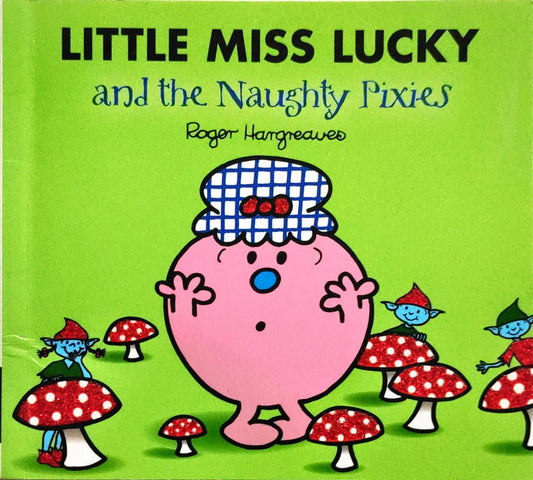 Little Miss Lucky and the Naughty Pixies
