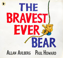 The Bravest Ever Bear