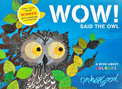 Wow! Said the Owl