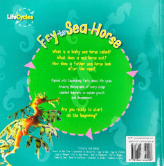 Fry to Sea Horse (Life Cycle)