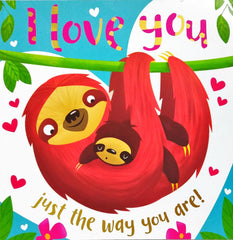 I Love You Just the Way You Are!
