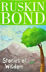 Stories of Wisdom (Ruskin Bond)