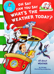 Oh say can you say what's the weather today?