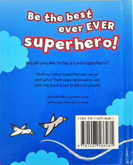 Be the Best Ever Ever Superhero!