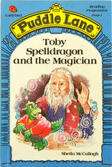 Toby Spelldragon and the Magician (Puddle Lane)