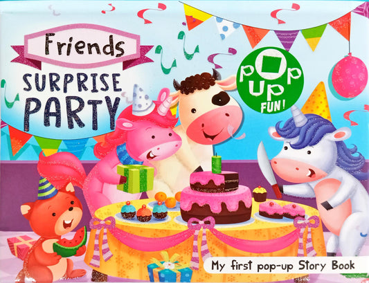 Friends Surprise Party - My First Pop up Story Book