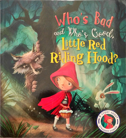 Who's Bad and Who's Good Little Red Riding Hood?