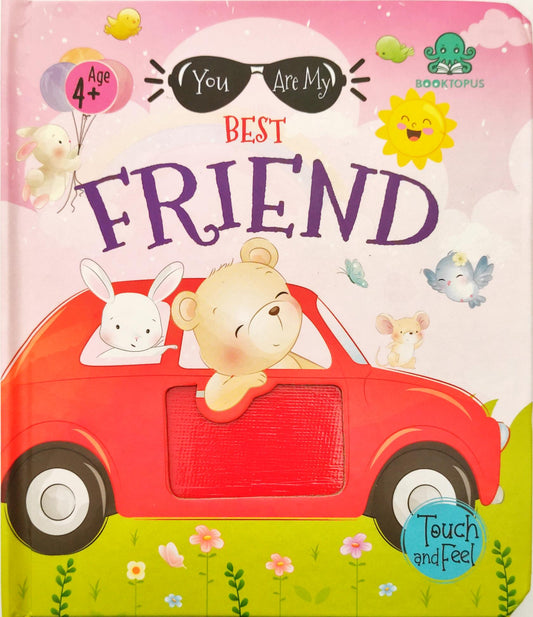 You are My Best Friend (Touch and Feel)