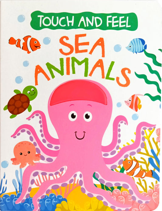 Touch and Feel - Sea Animals