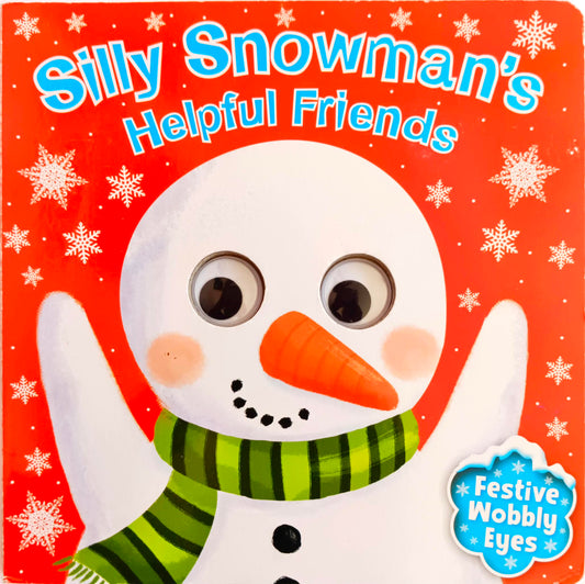 Silly Snowman 's Helpful Friends (Wobbly Eyes)