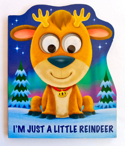 I'm Just a Little Reindeer (Wobbly Eyes)