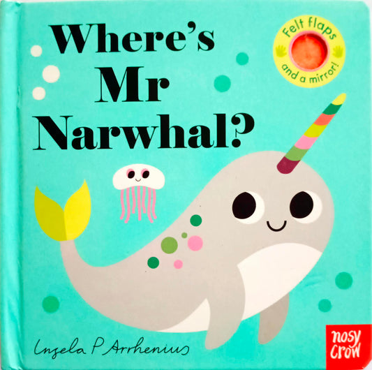 Where's Mr Narwhal? (Felt Flap Book)