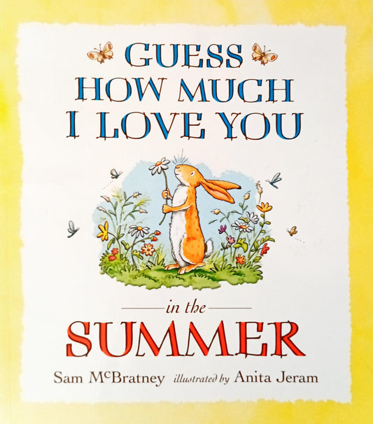 Guess how much I love you in the Summer