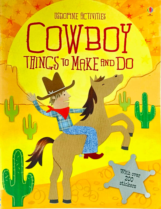 Usborne Cowboy Things to Make and Do (With Over 200 Stickers)