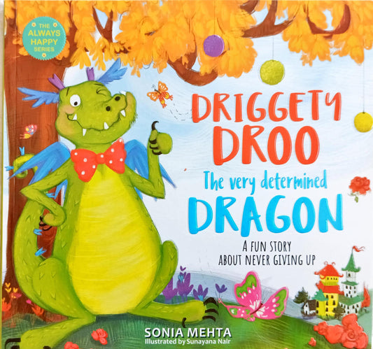 Driggety Droo The Very Determined Dragon