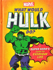 What would Hulk Do?