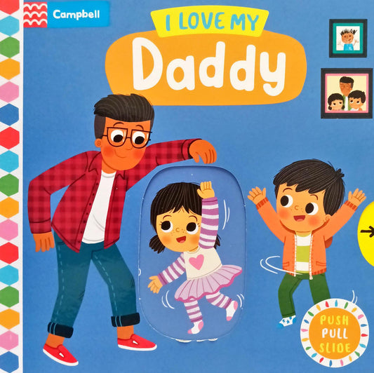 I Love My Daddy (Push Pull)