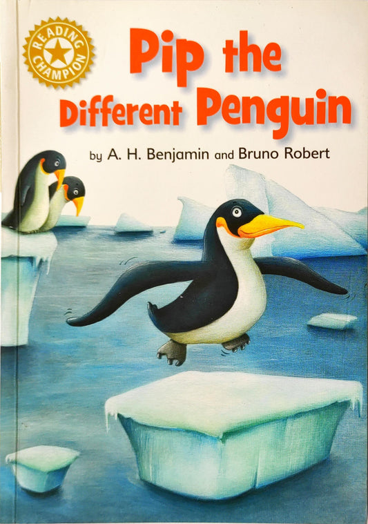 Pip the Different Penguin (Reading Champion)