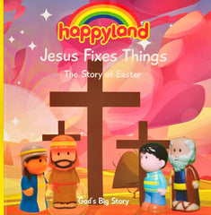 Happyland Jesus Fixes Things