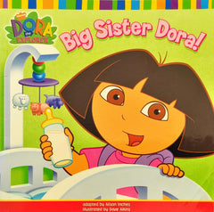 Big Sister Dora!