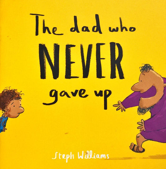The Dad who Never gave up