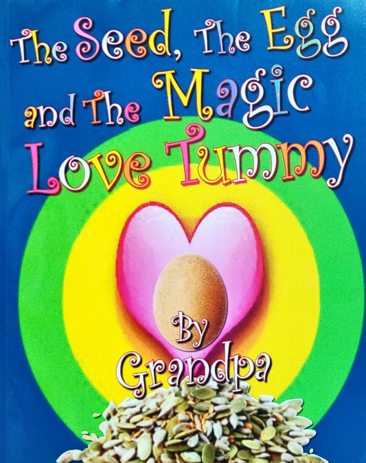 The Seed the Egg and the Magic Love Tummy