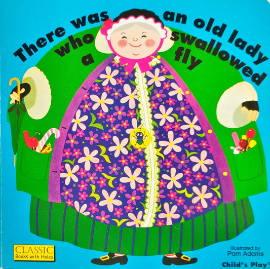There was an Old Lady who swallowed a Fly
