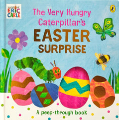 The Very Hungry Caterpillar's Easter Surprise (Peep Through Book)