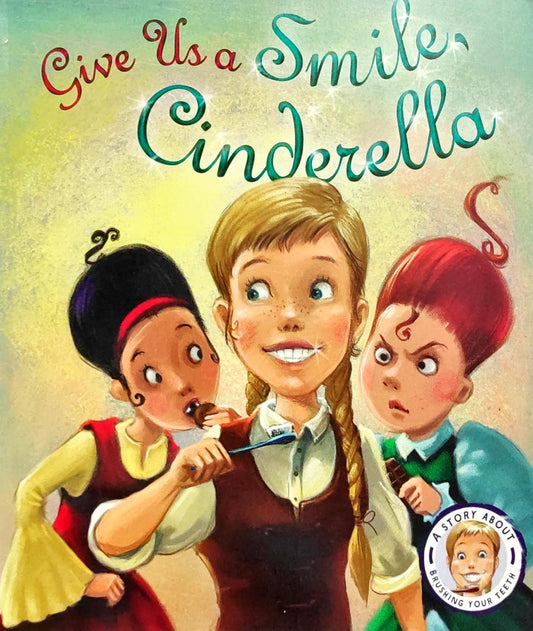 Give us a Smile Cinderella