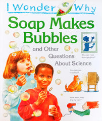 I wonder why Soap makes bubbles