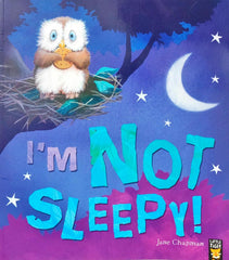 I'm Not Sleepy!