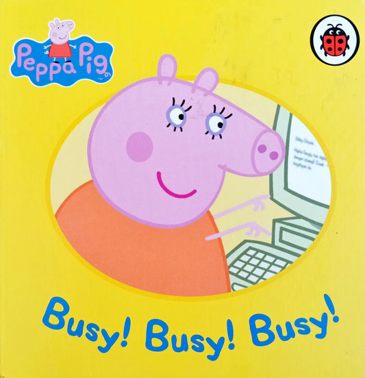 Peppa Pig Busy! Busy! Busy!