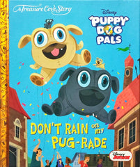 Don’t Rain on my Pug-Rade (A Treasure cove Story)