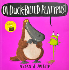 Oi Duck Billed Platypus!