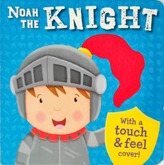 Noah The Knight (Touch and Feel on Cover Page)