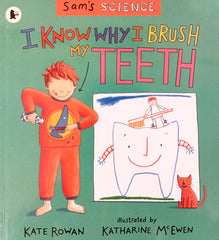 I know why I brush my teeth