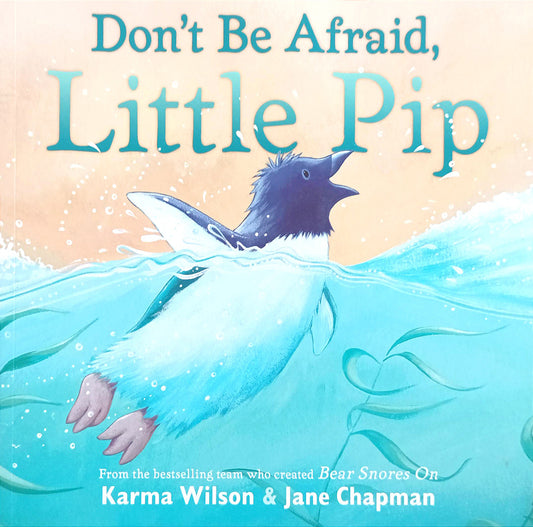 Don't be afraid Little Pip