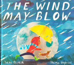 The wind may blow