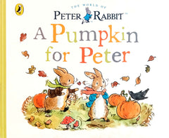 A Pumpkin for Peter (The World of Peter Rabbit)