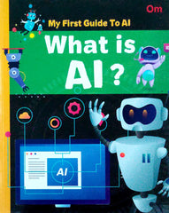 What is AI? (My Firtst Guide to AI)