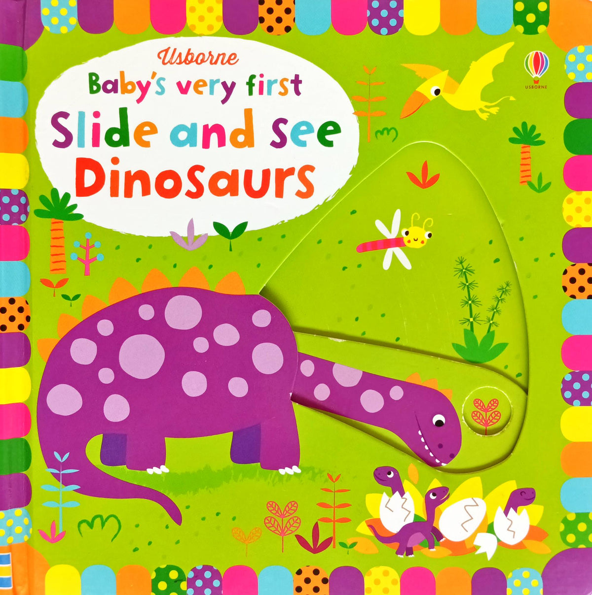 Usborne's Baby Very first Slide and See Dinosaurs (Push Pull Slide)