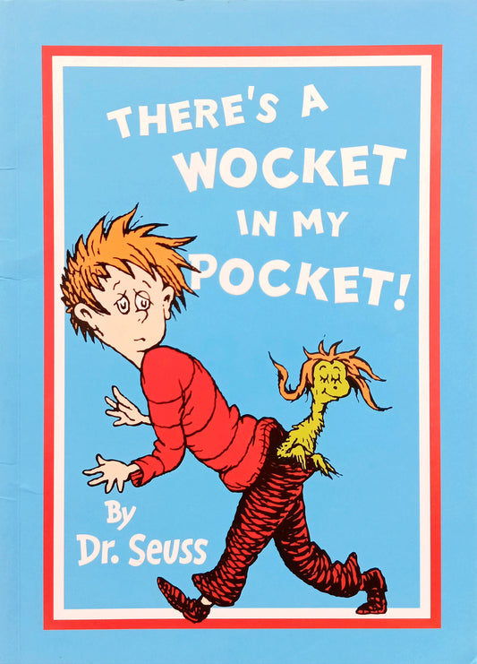 There's a wocket in my pocket